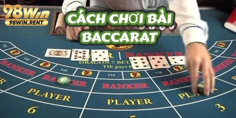 Chia sẻ chi tiết tới người chơi về luật bài Baccarat