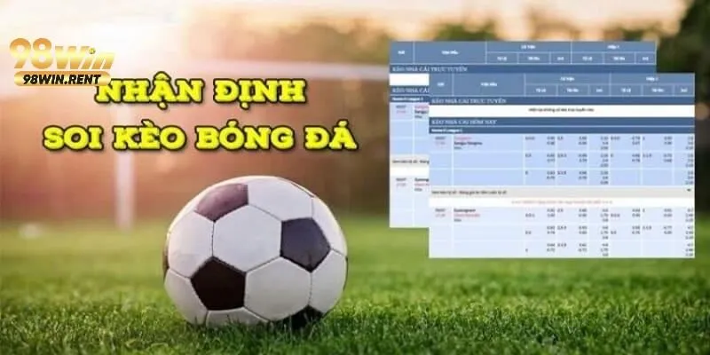 Học cách soi kèo bóng đá chuyên nghiệp cùng 98Win