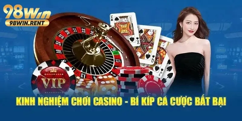 Bật mí một số kinh nghiệm chơi casino online cho cược thủ