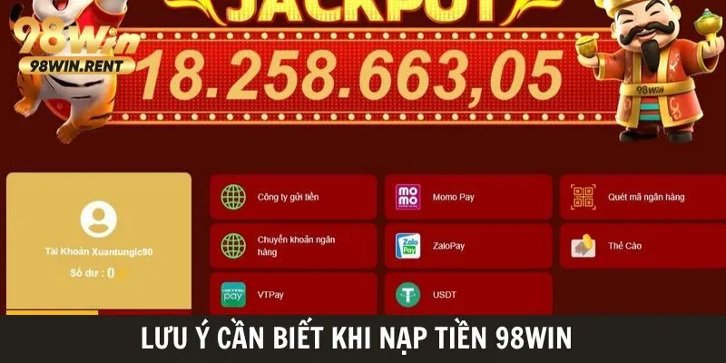 Một số lưu ý quan trọng khi nạp tiền tại 98Win