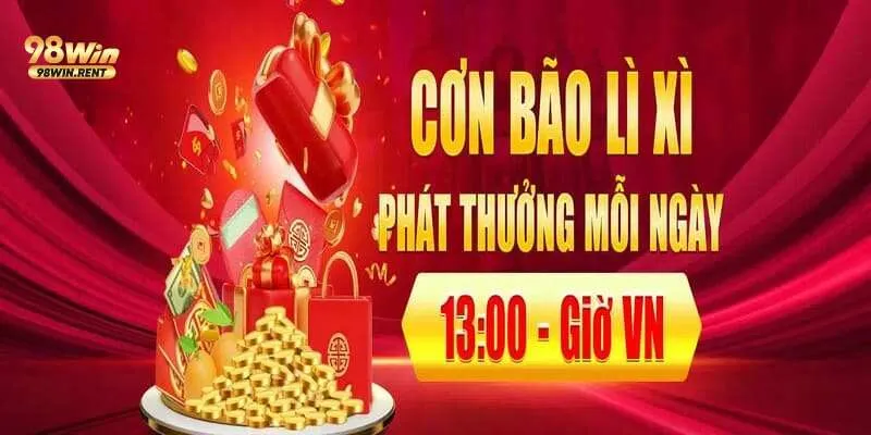 Lì Xì Mỗi Ngày Tại 98Win – Không Chỉ Chơi Mà Còn Trúng