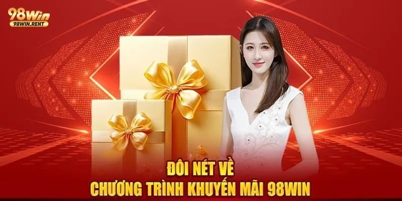 98Win tung ra nhiều chương trình ưu đãi 